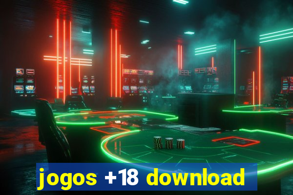 jogos +18 download